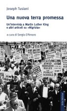 nuova terra promessa. Un'intervista a Martin Luther King e altri articoli su «Nigrizia»