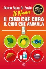 nuovo Il cibo che cura. Il cibo che ammala