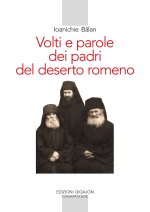 Volti e parole dei padri del deserto romeno