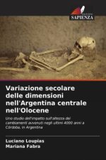 Variazione secolare delle dimensioni nell'Argentina centrale nell'Olocene
