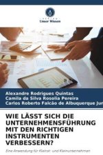 WIE LÄSST SICH DIE UNTERNEHMENSFÜHRUNG MIT DEN RICHTIGEN INSTRUMENTEN VERBESSERN?