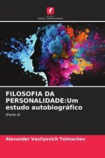 FILOSOFIA DA PERSONALIDADE:Um estudo autobiográfico