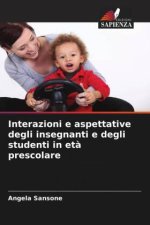 Interazioni e aspettative degli insegnanti e degli studenti in età prescolare