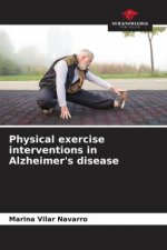 Physical exercise interventions in Alzheimer's disease