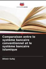 Comparaison entre le système bancaire conventionnel et le système bancaire islamique