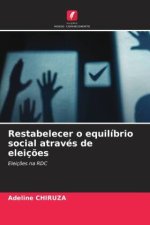 Restabelecer o equilíbrio social através de eleições