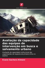 Avaliação da capacidade das equipas de intervenção em busca e salvamento urbano