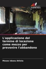 L'applicazione del termine di locazione come mezzo per prevenire l'abbandono