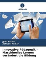 Innovative Pädagogik - Maschinelles Lernen verändert die Bildung