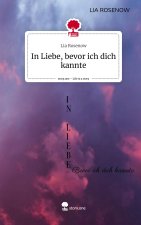In Liebe, bevor ich dich kannte. Life is a Story - story.one