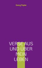 Verse aus und über mein Leben