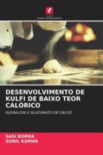 DESENVOLVIMENTO DE KULFI DE BAIXO TEOR CALÓRICO