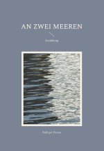 An zwei Meeren