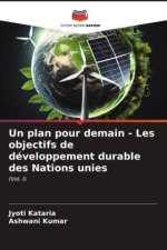 Un plan pour demain - Les objectifs de développement durable des Nations unies