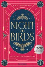 Nightbirds, Band 2: Das Herz des Goldfinks (Epische Romantasy | Limitierte Auflage mit Farbschnitt)