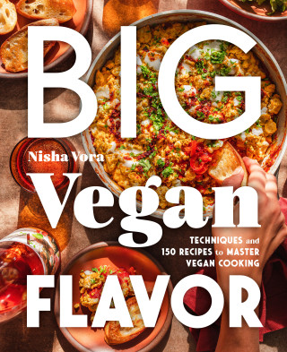 Big Vegan Flavor Techniques and 150 Recipes to Master Vegan Cooking