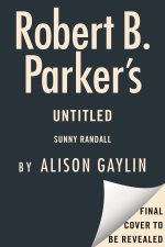 Robert B. Parker's Untitled Sunny Randall 12