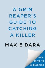 A Grim Reaper's Guide to Catching a Killer