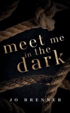 Meet Me In The Dark