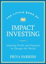 Little Book of Impact Investing