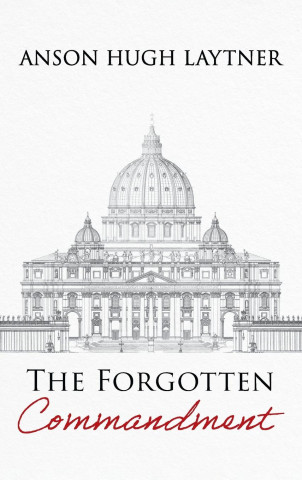 The Forgotten Commandment