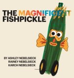 The Magnificent Fishpickle