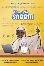 Dunia Ya Sabbih (The World of Sabbih) Bilingual English - Swahili Children's Book