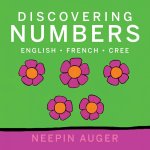 Discovering Numbers: English * French * Cree [Hc]