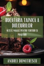 Buc?t?ria Tainic? a Dulciurilor
