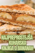 NAJPREPROSTEJ?A KUHARSKA KNJIGA O BANANAH
