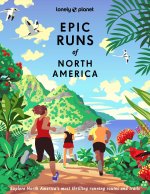 Lonely Planet Epic Runs of North America 1