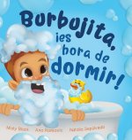 Burbujita, ?es hora de dormir!