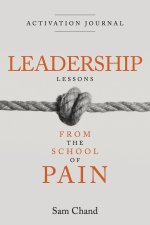 Leadership Lessons from the School of Pain - Activation Journal