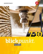Blickpunkt Technik 7-10. Schülerband. Für Baden-Württemberg, Nordrhein-Westfalen und Niedersachsen