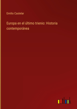 Europa en el último trienio: Historia contemporánea