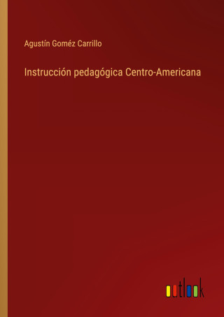 Instrucción pedagógica Centro-Americana