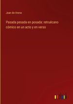 Pasada pesada en posada: retruécano cómico en un acto y en verso