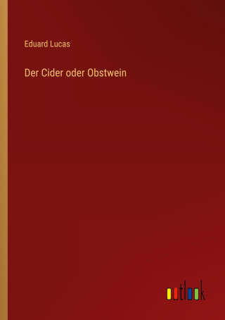 Der Cider oder Obstwein