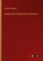 Studien über Entwicklung des Amphioxus