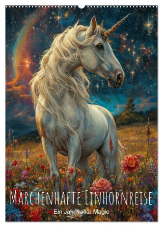 Märchenhafte Einhornreise - Ein Jahr voller Magie (Wandkalender 2025 DIN A2 hoch), CALVENDO Monatskalender