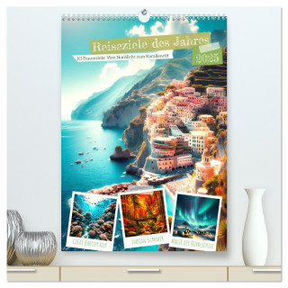 Reiseziele des Jahres - vom Nordlicht bis Korallenriff: 12 Traumziele (hochwertiger Premium Wandkalender 2025 DIN A2 hoch), Kunstdruck in Hochglanz