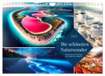 Die schönsten Naturwunder - Betrachtet durch die Augen der KI (Wandkalender 2025 DIN A4 quer), CALVENDO Monatskalender