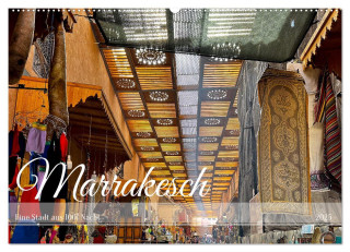Marrakesch Eine Stadt aus 1001 Nacht (Wandkalender 2025 DIN A2 quer), CALVENDO Monatskalender