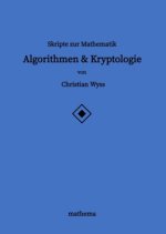 Skripte zur Mathematik - Algorithmen & Kryptologie