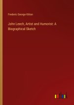John Leech, Artist and Humorist: A Biographical Sketch