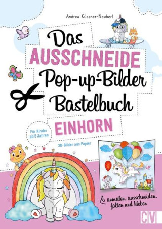 Das Ausschneide-Pop-up-Bilder-Bastelbuch. Einhorn ()