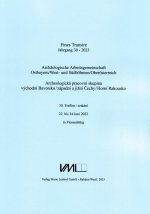 Archäologische Arbeitsgemeinschaft Ostbayern /West- und Südböhmen / Fines Transire. Archäologische Arbeitsgemeinschaft Ostbayern /West- und Südböhmen