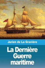 La Derni?re Guerre maritime