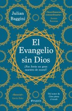 El Evangelio Sin Dios: ?Fue Jesús Un Gran Maestro de Moral? / The Godless Gospel: Was Jesus a Great Moral Teacher?