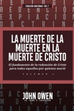 La Muerte de la Muerte en la Muerte de Cristo - Vol. 1